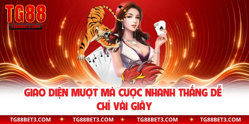Giao diện mượt mà cược nhanh thắng dễ chỉ vài giây